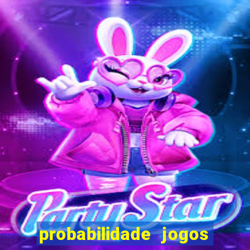 probabilidade jogos de futebol